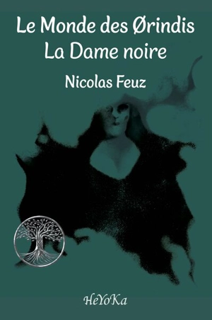 Le monde des Orindis. La dame noire - Nicolas Feuz