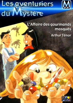 L'affaire des gourmands masqués - Arthur Ténor