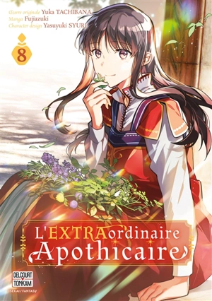 L'extraordinaire apothicaire. Vol. 8 - Yuka Tachibana