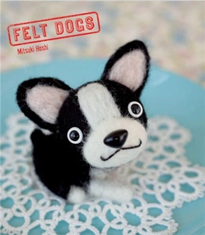 Felt Dogs - Mitsuki