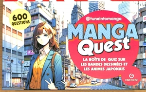 Manga quest : la boîte de jeu sur le monde des bandes dessinées japonaises - Tuneintomanga