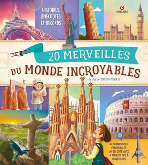 20 merveilles du monde incroyables : histoires, anecdotes et records - Roberto Morgese