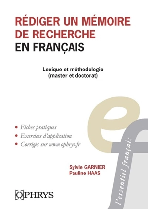 Rédiger un mémoire de recherche en français : lexique et méthodologie (master et doctorat) - Sylvie Garnier