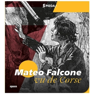 Mateo Falcone : vu de Corse - Prosper Mérimée