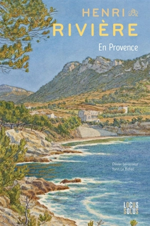 Henri Rivière en Provence - Olivier Levasseur