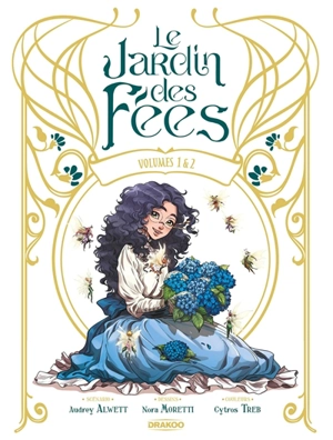 Le jardin des fées : volumes 1 & 2 - Audrey Alwett