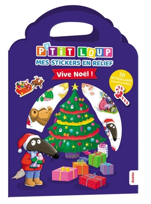 P'tit Loup : mes stickers en relief : vive Noël ! - Orianne Lallemand