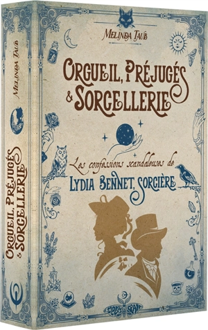 Orgueil, préjugés & sorcellerie : les confessions scandaleuses de Lydia Bennet, sorcière - Melinda Taub