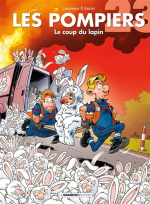 Les pompiers. Vol. 23. Le coup du lapin - Christophe Cazenove