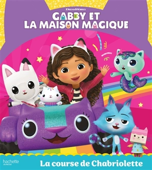 Gabby et la maison magique. La course de Chabriolette - Dreamworks