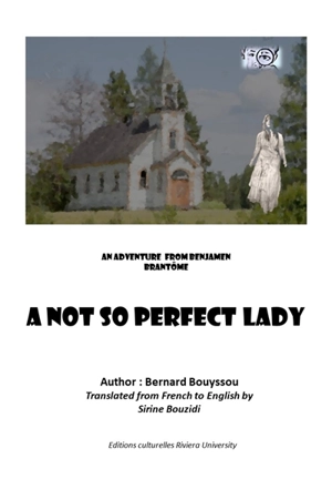 A not so perfect lady (English version) : Une dame pas si blanche, version anglaise - Bernard Bouyssou