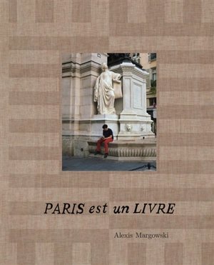 Paris est un livre - Alexis Margowski