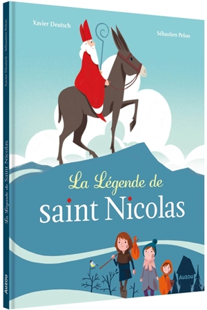 La légende de saint Nicolas - Xavier Deutsch