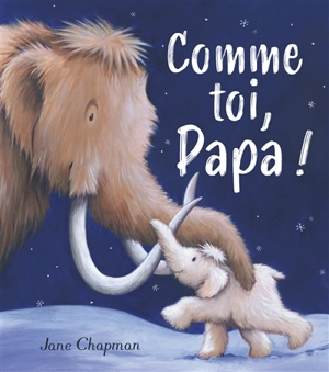 Comme toi, papa ! - Jane Chapman