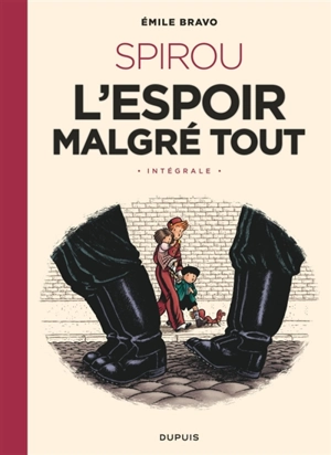 Le Spirou d'Emile Bravo. Spirou : l'espoir malgré tout. Intégrale - Emile Bravo