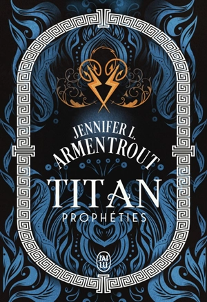 Titan. Vol. 4. Prophéties - Jennifer L. Armentrout