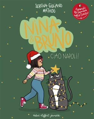 Nina & Bruno. Vol. 2. Ciao Napoli ! - Serena Giuliano