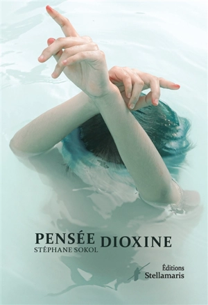 Pensée Dioxine - Stéphane Sokol