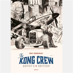 The Kong crew : artist's edition : intégrale - Eric Hérenguel