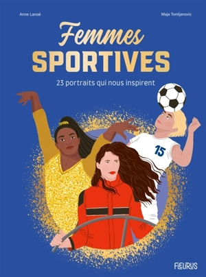 Femmes sportives : 23 portraits qui nous inspirent - Anne Lanoë