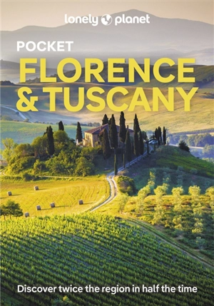 Pocket Florence & Tuscany : top experiences, local life - Nicola Williams