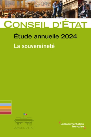 La souveraineté : étude annuelle 2024 - France. Conseil d'Etat (1799-....)