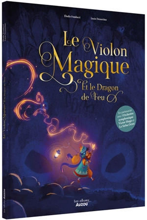 Le violon magique et le dragon de feu - Elodie Fondacci