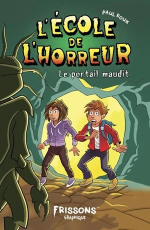 L'école de l'horreur. Le portail maudit - Paul Roux