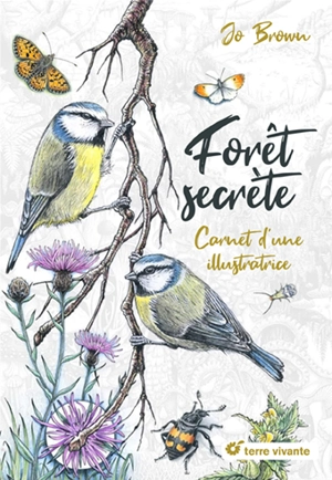 Forêt secrète : carnet d'une illustratrice - Jo Brown