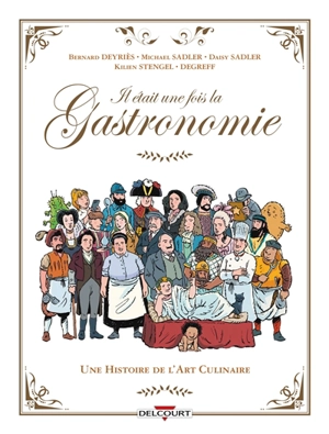 Il était une fois la gastronomie : une histoire de l'art culinaire - Michael Sadler