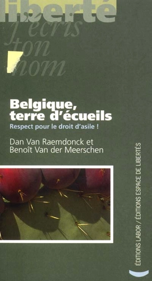 Belgique, terre d'écueils : respect pour le droit d'asile ! - Dan Van Raemdonck