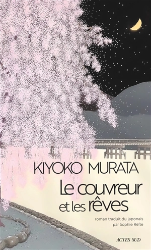 Le couvreur et les rêves - Kiyoko Murata