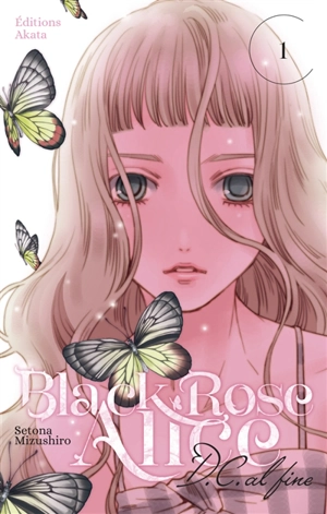 Black Rose Alice D.C. al fine. Vol. 1 - Setona Mizushiro