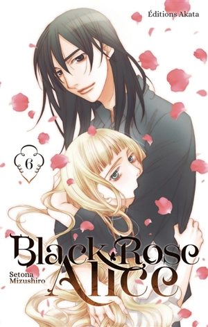 Black Rose Alice. Vol. 6 - Setona Mizushiro