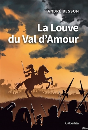 La louve du Val d'amour - André Besson