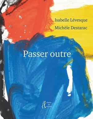 Passer outre - Isabelle Lévesque