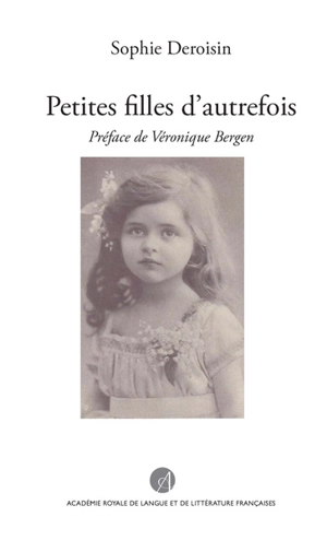 Petites filles d'autrefois : 1750-1940 - Sophie Deroisin