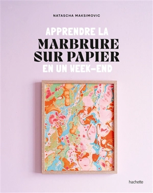 Apprendre la marbrure sur papier en un week-end - Natascha Maksimovic