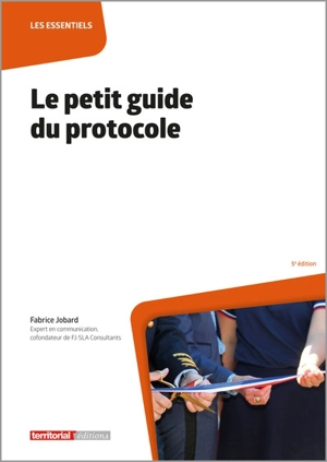 Le petit guide du protocole - Fabrice Jobard