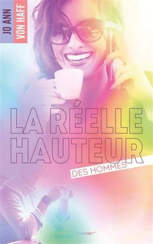 La réelle hauteur des hommes - Jo Ann von Haff