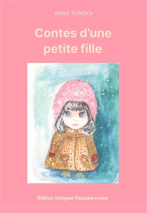 Contes d'une petite fille - Anna Turoka