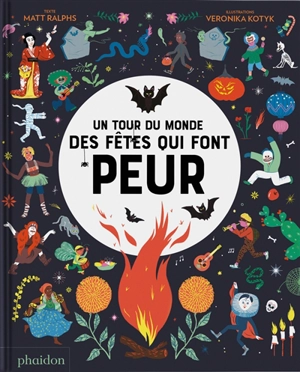 Un tour du monde des fêtes qui font peur - Matt Ralphs