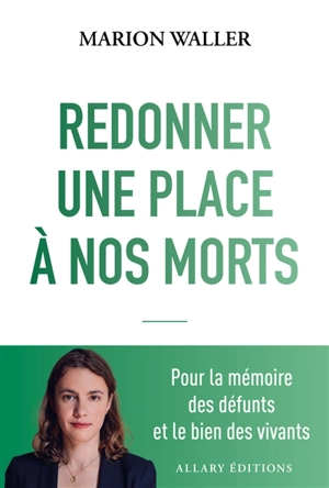 Redonner une place à nos morts - Marion Waller