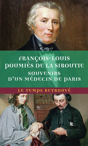 Souvenirs d'un médecin de Paris - François-Louis Poumiès de La Siboutie