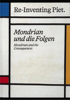 Re-Inventing Piet Mondrian And The Consequences