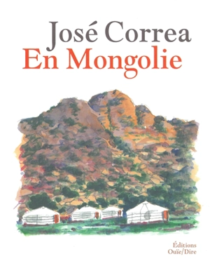 En Mongolie - José Corréa