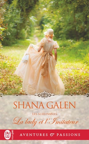 Les survivants. Vol. 7. La lady et l'imposteur - Shana Galen