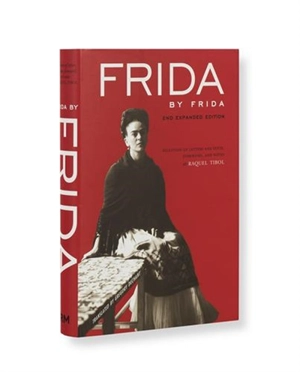 Frida by Frida (3rd Edition) - Museo Frida Kahlo