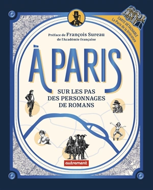 A Paris : sur les pas des personnages de romans - Ismaël Jude