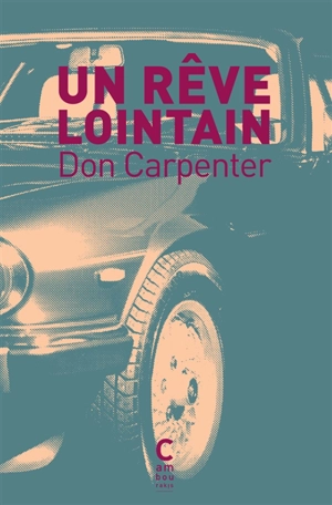 Un rêve lointain - Don Carpenter